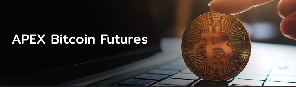 APEX Bitcoin Futures Apex Bitcoin Futures